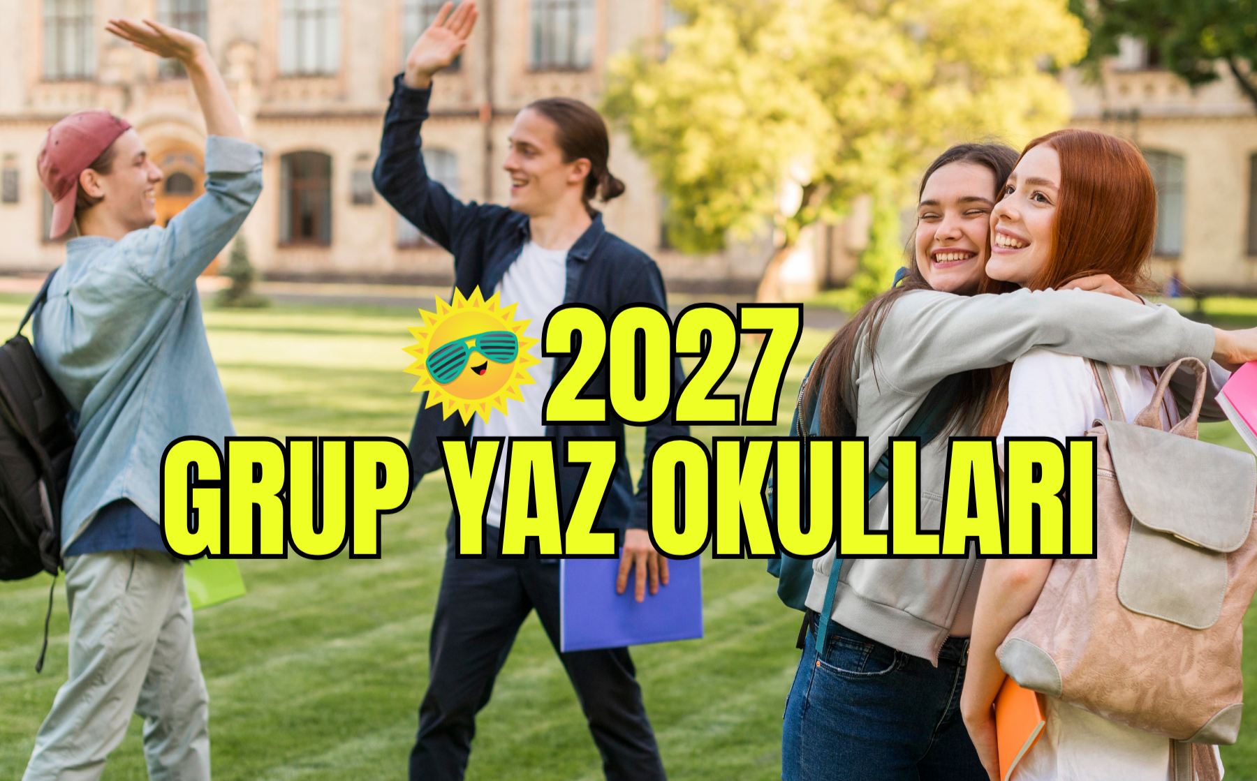 2027 Yurtdışı Grup Yaz Okulu ve Gezi Programları